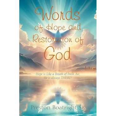 Words of Hope and Restoration of God: Hope is Like a Breath of Fresh Air, He is always THERE!