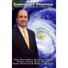 Emergency Prepping: Simple Disaster Preparedness for the Modern Family: The Must Have Product Guide! Water, Food, Fuel, Shelter Solar Powe