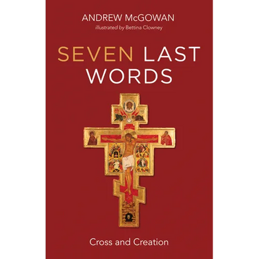 Seven Last Words: Cross and Creation