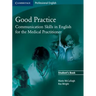 Good Practice: Communication Skills in English for the Medical Practitioner