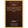 Peacock's Four Ages Of Poetry; Shelley's Defense Of Poetry; Browning's Essay On Shelley (1921)