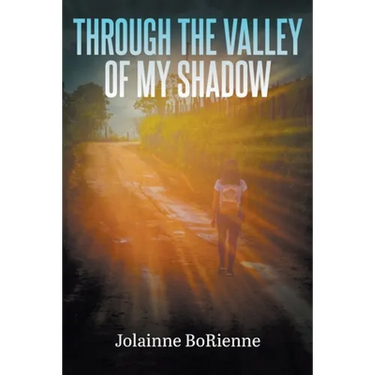 Through the Valley of My Shadow