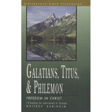 Galatians, Titus & Philemon: Freedom in Christ