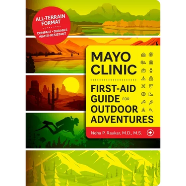 Mayo Clinic First-Aid Guide for Outdoor Adventures