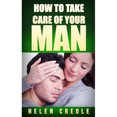 How To Take Care of Your Man