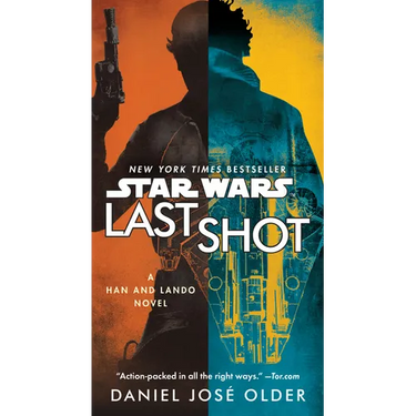 Last Shot (Star Wars): A Han and Lando Novel