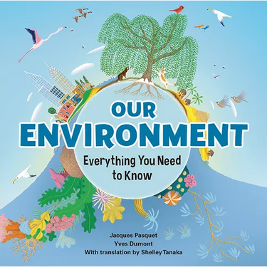 Our Environment: Everything You Need to Know