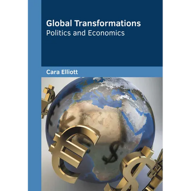 Global Transformations: Politics and Economics