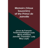 Memoirs (Vieux Souvenirs) of the Prince de Joinville