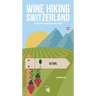 Wine Hiking Switzerland: Explore the Landscape of Swiss Wines