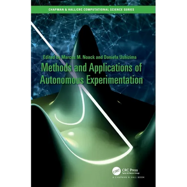 Methods and Applications of Autonomous Experimentation