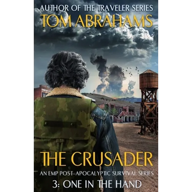 One In The Hand: An EMP Post-Apocalyptic Survival Series