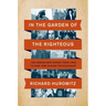 In the Garden of the Righteous: The Heroes Who Risked Their Lives to Save Jews During the Holocaust