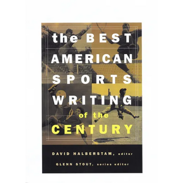 The Best American Sports Writing of the Century