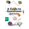 A Guide to Gemstones and Rocks