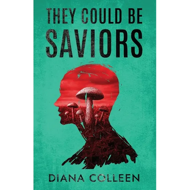 They Could Be Saviors: A near-future speculative fiction about billionaire accountability, psychedelic therapy and the fight for our future.