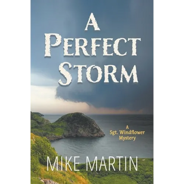 A Perfect Storm: A Sgt. Windflower Mystery