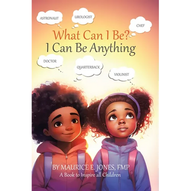 What Can I Be?: I Can Be Anything