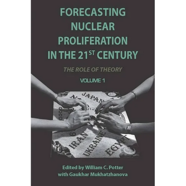 Forecasting Nuclear Proliferation in the 21st Century, Volume 1: The Role of Theory