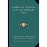Cherokee Legends And The Trail Of Tears
