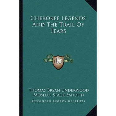 Cherokee Legends And The Trail Of Tears