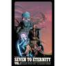 Seven to Eternity Volume 1