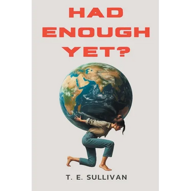 Had Enough Yet?