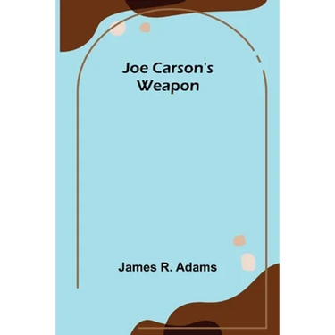 Joe Carson's Weapon