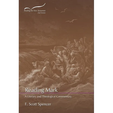 Reading Mark: A Literary and Theological Commentary