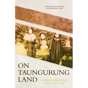On Taungurung Land: Sharing History and Culture