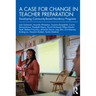 A Case for Change in Teacher Preparation: Developing Community-Based Residency Programs