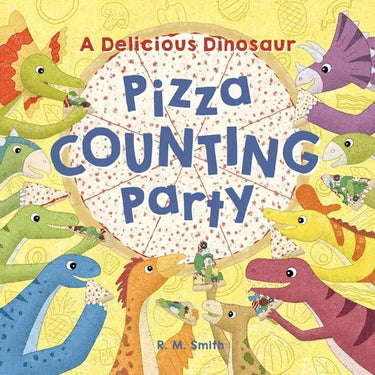 A Delicious Dinosaur Pizza Counting Party: A Counting Book with Toppings