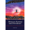 Between Fortune and Providence