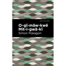 O-Gî-Mäw-Kwě Mit-I-Gwä-Kî