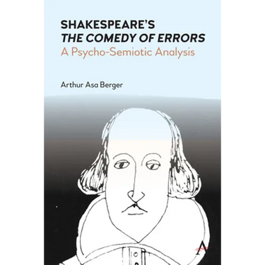 Shakespeare's the Comedy of Errors: A Psycho-Semiotic Analysis