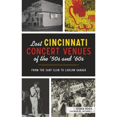 Lost Cincinnati Concert Venues of the '50s and '60s: From the Surf Club to Ludlow Garage