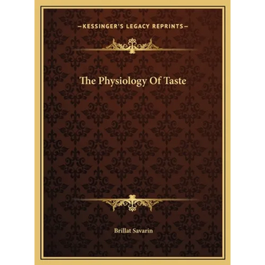 The Physiology Of Taste