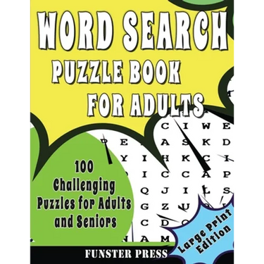 Word Search Puzzle Book for Adults: 100 Challenging Puzzles For Adult And Seniors - Large Print Edition