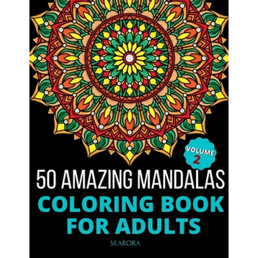 50 Amazing Mandalas Coloring Book For Adults: An Adult Coloring Book With 50 Big And Detailed Mandala Designs, High-Quality Paper, White Background, F