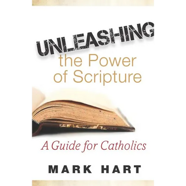 Unleashing the Power of Scripture: A Guide for Catholics