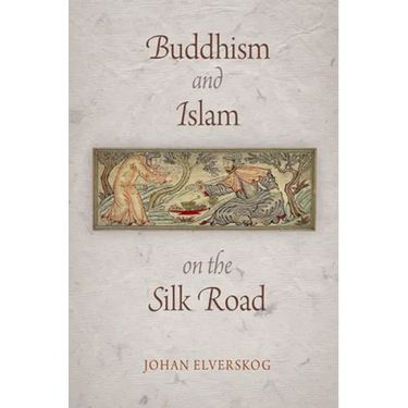 Buddhism and Islam on the Silk Road