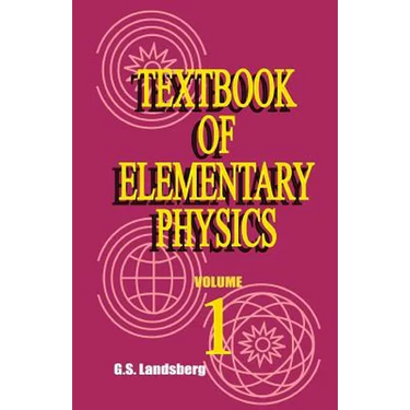 Textbook of Elementary Physics: Mechanics Heat Molecular Physics