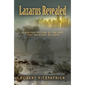 Lazarus Revealed: A Biblical Picture of the Last True Believers on Earth