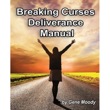 Breaking Curses Deliverance Manual