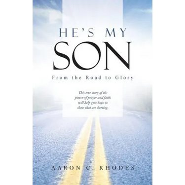 He's My Son: From the Road to Glory