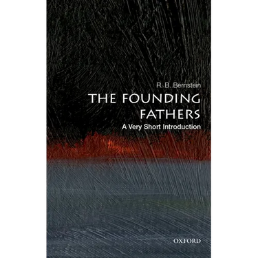 The Founding Fathers: A Very Short Introduction