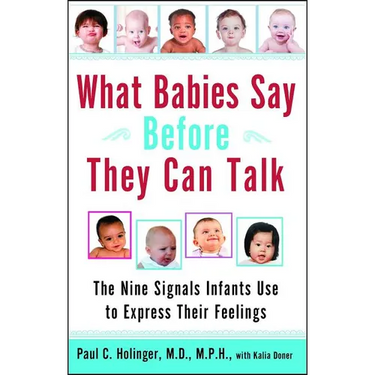 What Babies Say Before They Can Talk: The Nine Signals Infants Use to Express Their Feelings