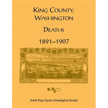 King County, Washington, Deaths, 1891-1907