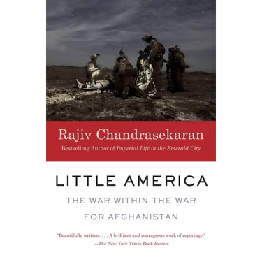 Little America: The War Within the War for Afghanistan