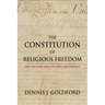 The Constitution of Religious Freedom: God, Politics, and the First Amendment